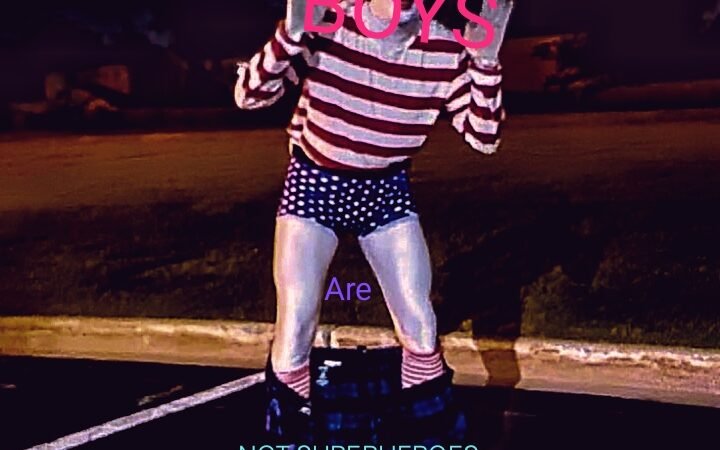 BOYS ARE not SUPERHEROES
